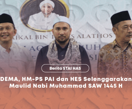 DEMA, HM-PS PAI dan HES Selenggarakan Maulid Nabi Muhammad SAW 1445H
